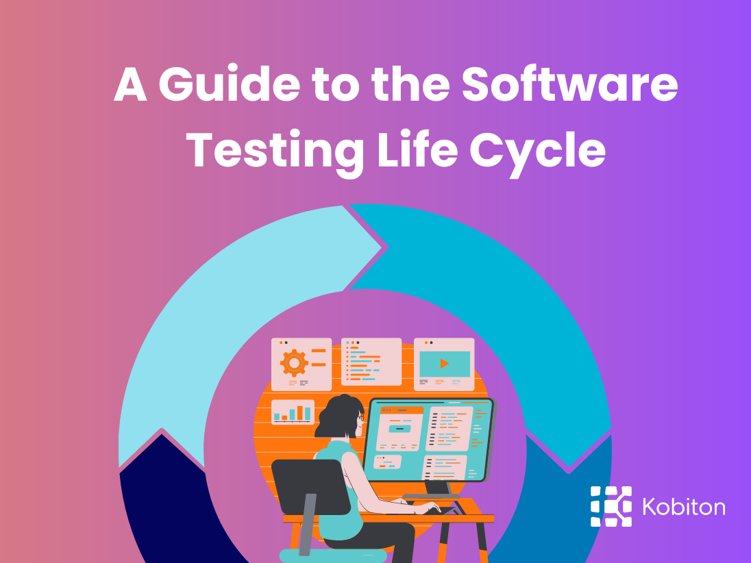 A Guide To The Software Testing Life Cycle